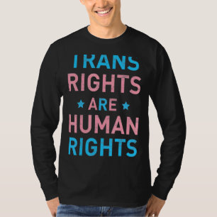Trans Right Are Human Rights Transgender Lgbtq Pr T-Shirt