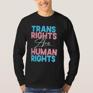 Trans Right are Human Rights Transgender LGBTQ Pri T-Shirt