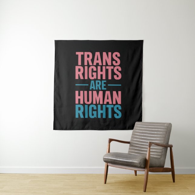 Trans Right Are Human Rights Transgender Pride Tapestry (In Situ)