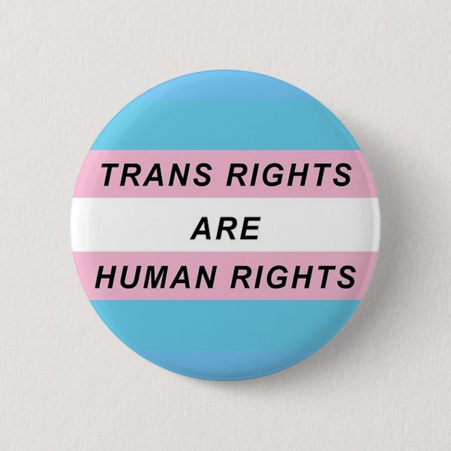 Trans Rights are human rights 2 Inch Round Button (Front)