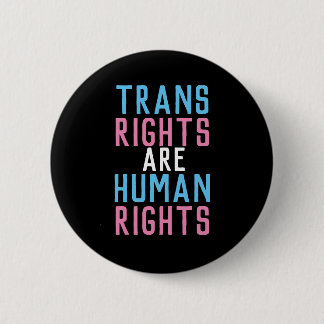 Trans Rights are Human Rights 2 Inch Round Button