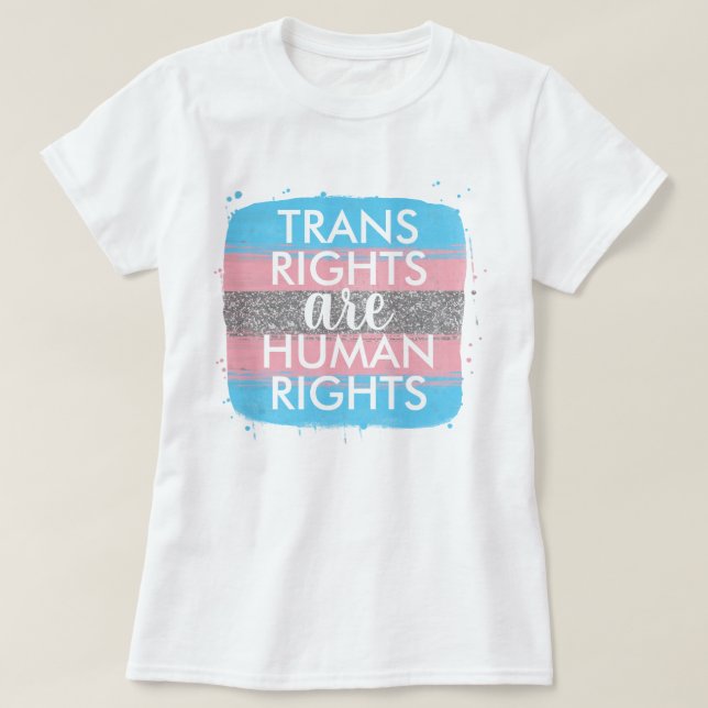Trans Rights Are Human Rights T-Shirt (Design Front)