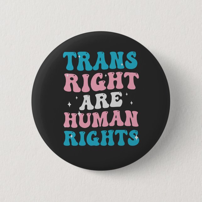 Trans Rights are Human Rights Transgender Equality 2 Inch Round Button (Front)