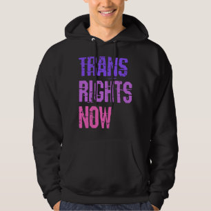 Trans Rights Now Human Rights LGBTQ Transgender Fl Hoodie