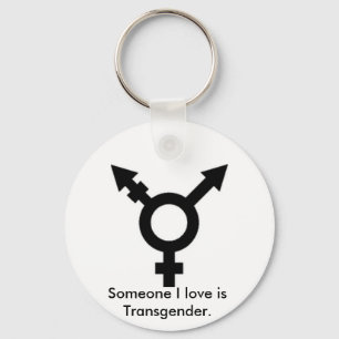 trans symbol, Someone I love is Transgender. Keychain