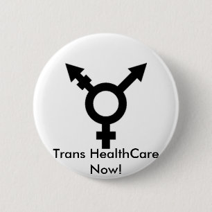 trans symbol, Trans HealthCare Now! 2 Inch Round Button