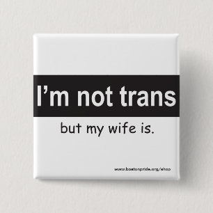Trans Wife Square 2 Inch Square Button