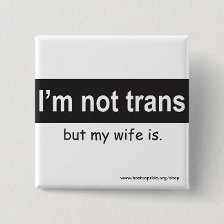 Trans Wife Square 2 Inch Square Button