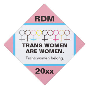 Trans Women Are Women Woman Symbol Stick Figure Graduation Cap Topper
