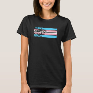 Transfeminism Trans for Trans Person 1 T-Shirt