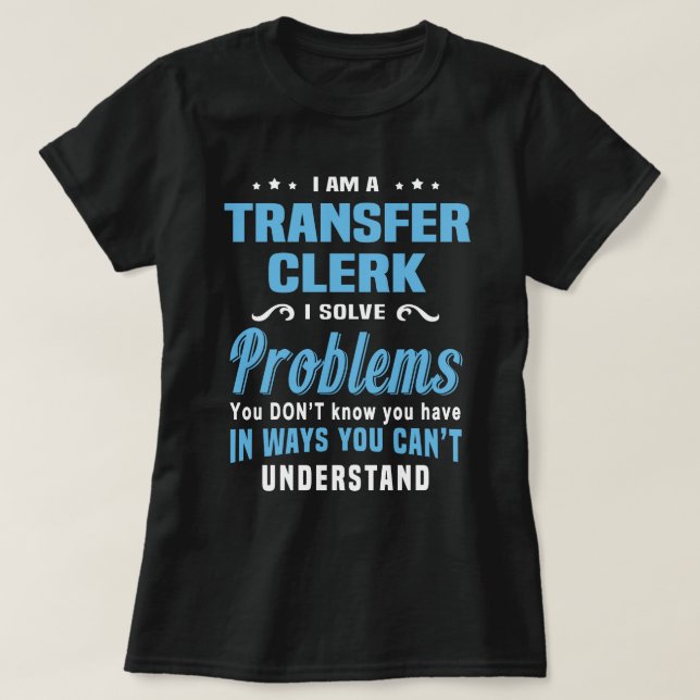 Transfer Clerk T-Shirt (Design Front)