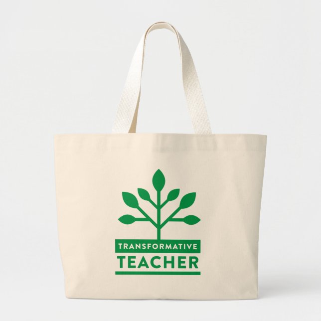 Transformative Teacher Jumbo Tote (Front)