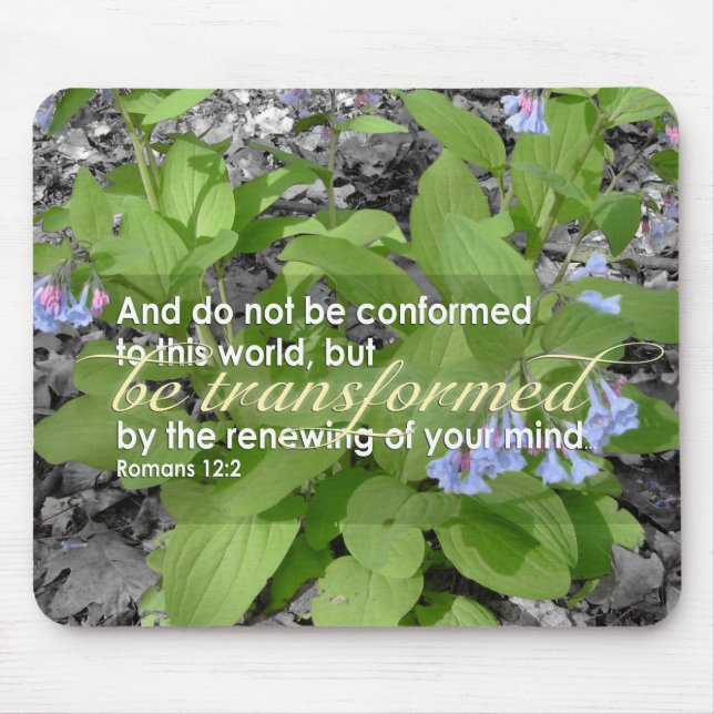 Transformed Romans 12:2 Christian Bible Floral Mouse Pad (Front)