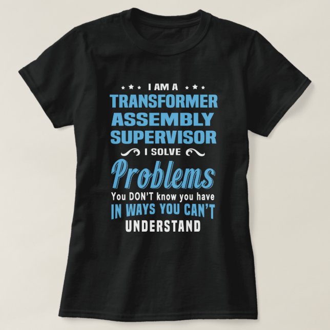 Transformer Assembly Supervisor T-Shirt (Design Front)