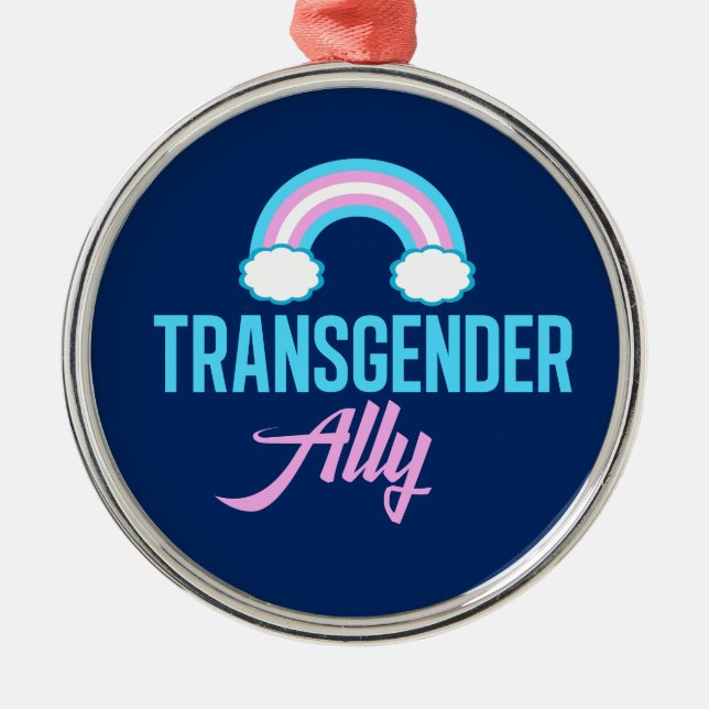Transgender Ally Blue Pink White Rainbow Support Metal Ornament (Front)