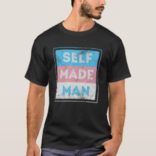 Transgender and LGBTQ for Self Made Man Trans T-Shirt