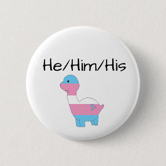 Transgender Dino He/Him/His 2 Inch Round Button