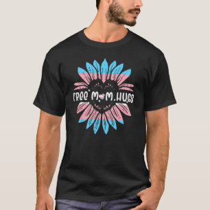 Transgender Free Mom Hugs Trans Pride Transsexual T-Shirt