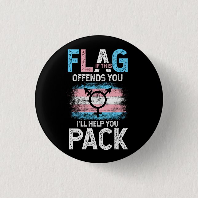 Transgender If This Flag Offends You Trans Transge 1 Inch Round Button (Front)