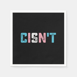 Transgender Pride Cisn't LGBTQ Trans Flag Funny Napkin