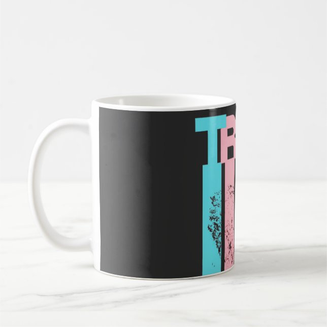Transgender. Your Opinion Is Not Needed. Coffee Mug (Left)