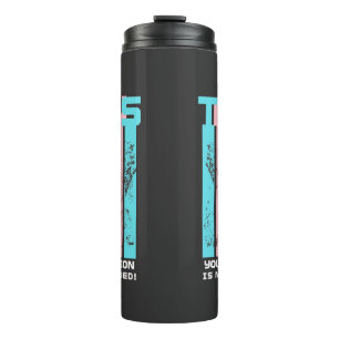 Transgender. Your Opinion Is Not Needed. Thermal Tumbler