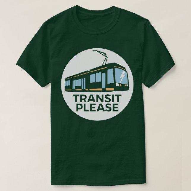 TRANSIT PLEASE in a circle for dark backgrounds T-Shirt (Design Front)