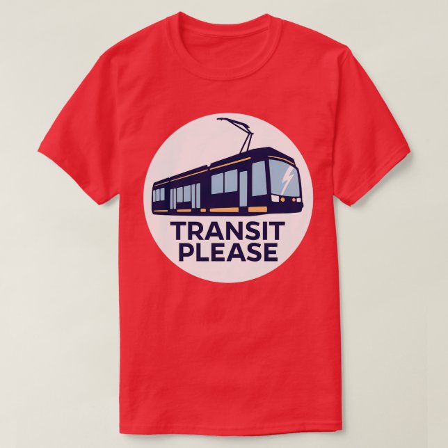 TRANSIT PLEASE in a circle T-Shirt (Design Front)