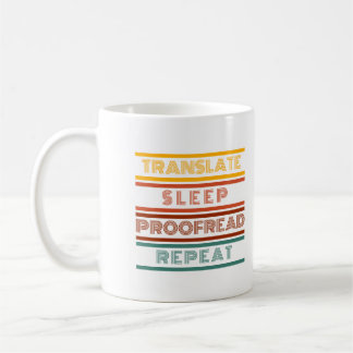 Translate Sleep Proofread Repeat Mug For Her