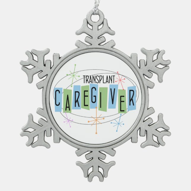 Transplant Caregiver Snowflake Pewter Christmas Ornament (Front)
