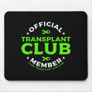 Transplant Club Member Liver Transplant Survivor Mouse Pad