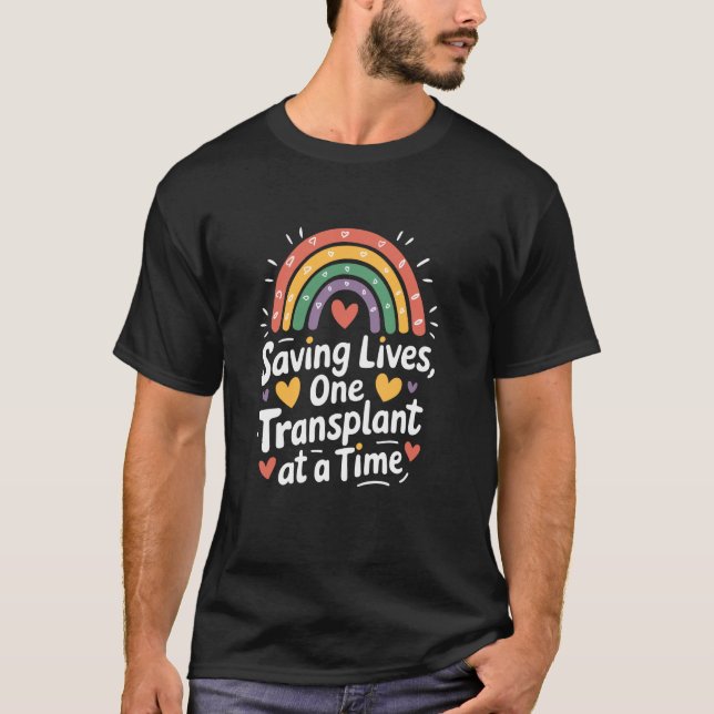 Transplant Nurse Quote Bone Marrow BMT Practitione T-Shirt (Front)