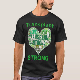 Transplant Strong Heart Word Lung Kidney Heart Liv T-Shirt