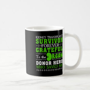 Transplant Survivor Organ Kidney Donor Recipient 1 Coffee Mug