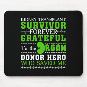 Transplant Survivor Organ Kidney Donor Recipient 1 Mouse Pad