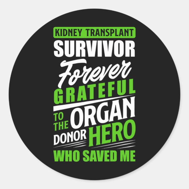 Transplant Survivor Organ Kidney Donor Recipient  Classic Round Sticker (Front)