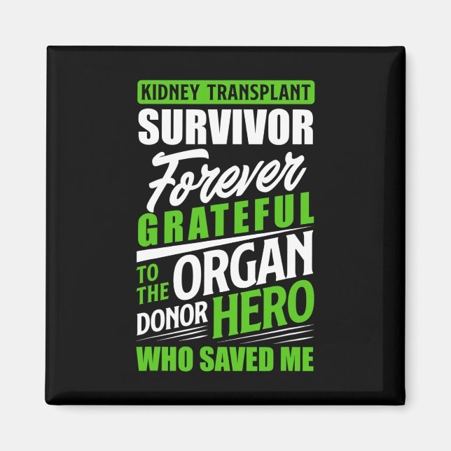 Transplant Survivor Organ Kidney Donor Recipient  Magnet (Front)