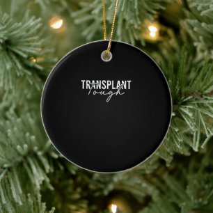 Transplant Tough - kidney transplant Ceramic Ornament