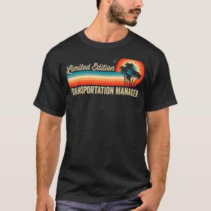 Transportation Manager Birthday Retro Vintage Men T-Shirt