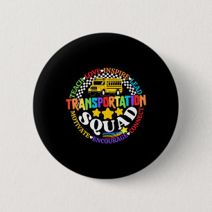 Transportation Squad Back To School Bus Driver Mon 2 Inch Round Button