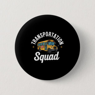 Transportation Squad Back To School Bus Driver Mon 2 Inch Round Button