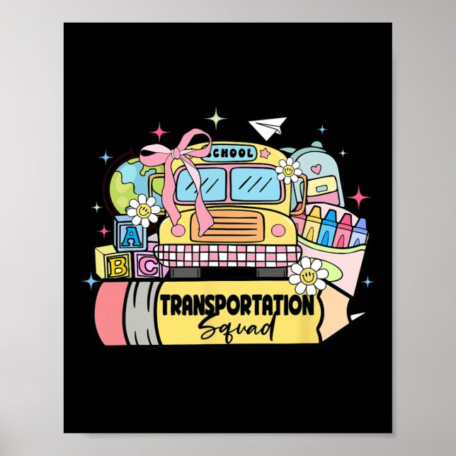 Transportation Squad Back To School Bus Driver Mon Poster (Front)