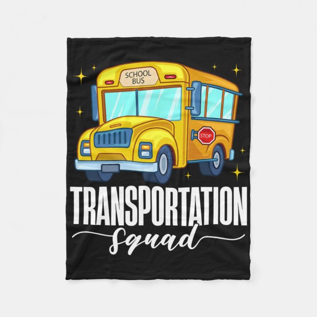Transportation Squad First Day School Bus Welcome  Fleece Blanket (Front)