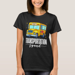 Transportation Squad First Day School Bus Welcome T-Shirt