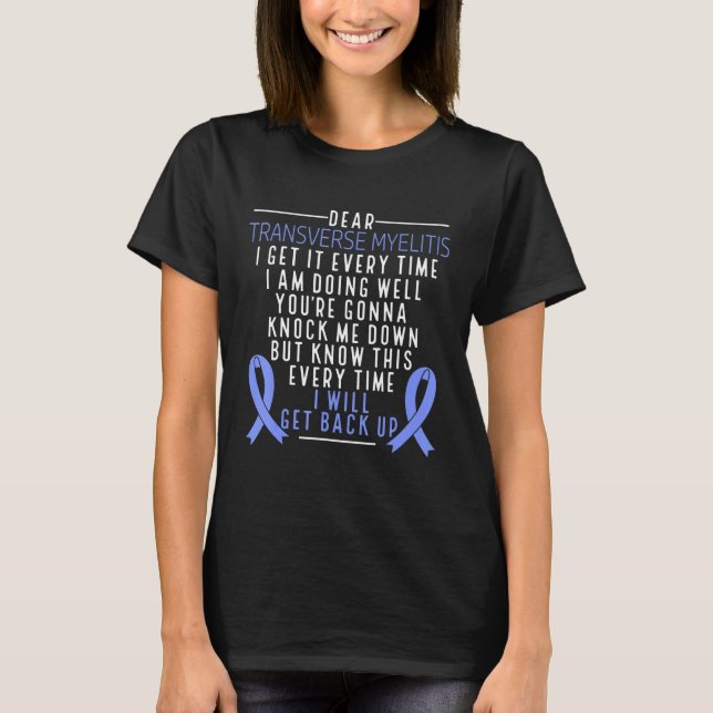 Transverse Myelitis Awareness I Will Get Back Blue T-Shirt (Front)