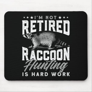 Trap Hunting Retired Coon Hunter Raccoon Hunting  Mouse Pad