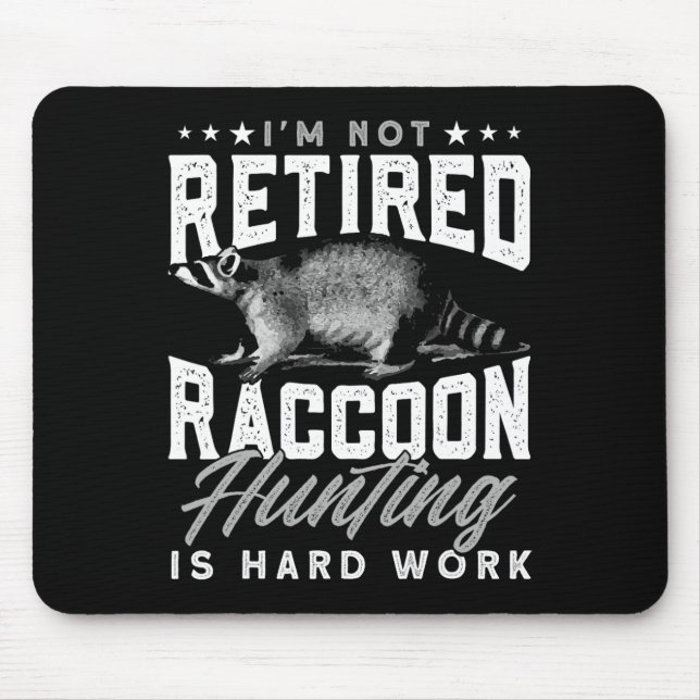 Trap Hunting Retired Coon Hunter Raccoon Hunting  Mouse Pad (Front)