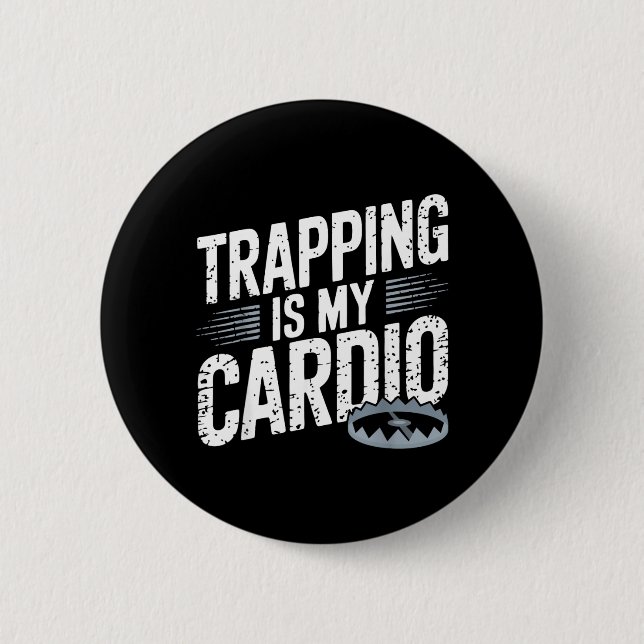 Trap Hunting Trapper Funny Trapping 2 Inch Round Button (Front)