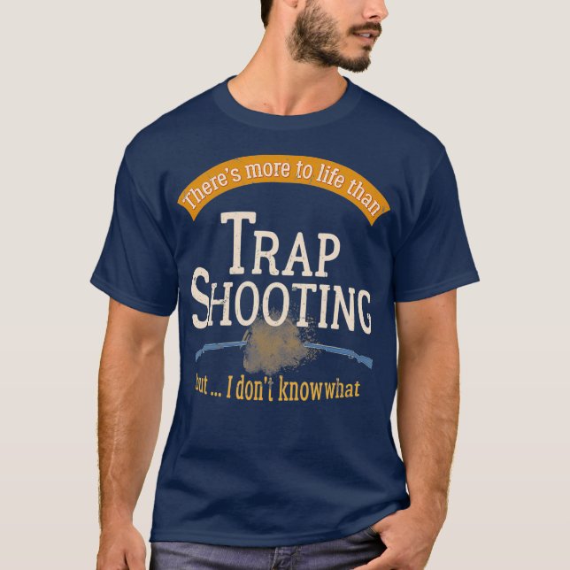 Trap Shooting Funny Clay Pigeon Target Shooter T-Shirt (Front)