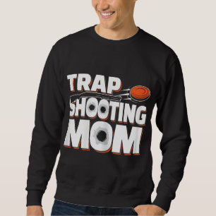 Trap Shooting Mom Sweatshirt